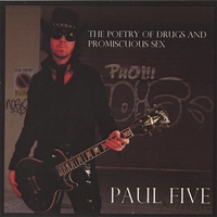 Paul Five : The Poetry of Drugs and Promiscuous Sex
