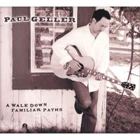 Paul Geller : A Walk Down Familiar Paths