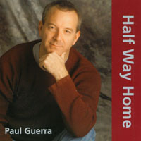 Paul Guerra : Half Way Home