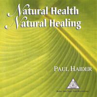 Paul Haider : Natural Health, Natural Healing