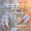 PAUL HAIDER: Relax Into Your Soul