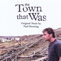 PAUL HENNING: The Town That Was
