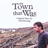 PAUL HENNING: The Town That Was