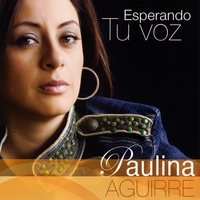 Paulina Aguirre : Esperando Tu Voz