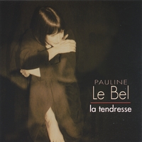 Pauline Le Bel : La tendresse