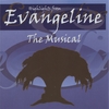 EVANGELINE THE MUSICAL: by Paul Taranto and Jamie Wax