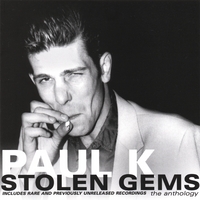 Paul K : Stolen Gems (2CD) (EUROPEAN IMPORT)