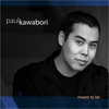 PAUL KAWABORI: Meant to Be