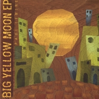 Paul Lemire : Big Yellow Moon EP
