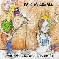 PAUL MCDONALD: I Wish My Girl Was This Dirty