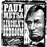 Paul Metsa - Lincoln's Bedroom