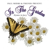 PAUL MIDIRI & FRIENDS: In The Garden