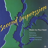 Paul Nash (featuring Tom Harrell, Michael Cochrane, Michele Hendricks) : Second Impression