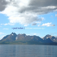 Paul Nolan : Suitcase Sessions EP