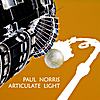 Paul Norris: Articulate Light