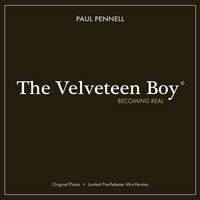 Paul Pennell : The Velveteen Boy (Pre-Release Mini-Version)