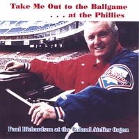 PAUL RICHARDSON: Take Me Out to the Ballgame...at the Phillies