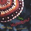 PAUL TAYLOR: Walkabout