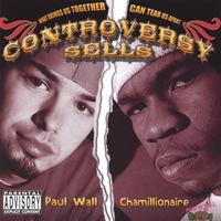 Paul Wall & Chamillionaire : Controversy Sells