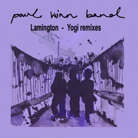 Paul Winn Band : Lamington - Yogi Remixes
