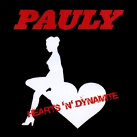 Pauly : Hearts'n'Dynamite