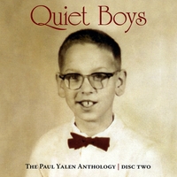 Paul Yalen : Quiet Boys