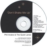 Phil Avalos & The Quiet Lanes : Don't Shake Me Up