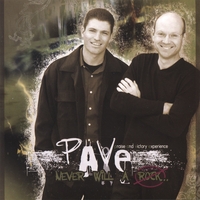 PAVE : Never Will a Rock...