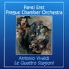 PAVEL ERET WITH THE PRAGUE CHAMBER ORCHESTRA: Antonio Vivaldi: Le Quattro Stagioni