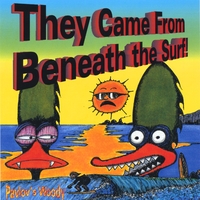 PAVLOV'S WOODY: They Came From Beneath the Surf