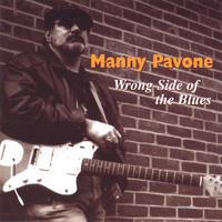 Manny Pavone : Wrong side of the Blues