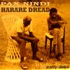PAX NINDI HARARE DREAD: Early Days