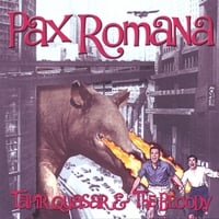 PAX ROMANA: Tapir Quasar & The Bloody