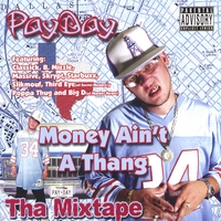 PayDay : Money Ain't A Thang Tha Mixtape