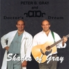 PETER B. GRAY AND DOCTOR'S DREAM: Shades of Gray