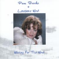 PAM BROOKS & LONESOME WIND: Waiting for the Wind