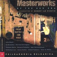 PHILHARMONIA BULGARICA / ROBERT IAN WINSTIN: Masterworks of the New Era - VOLUME ONE