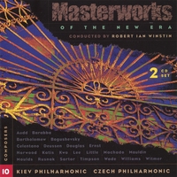 Kiev Philharmonic/Czech Philharmonic : Masterworks of the New Era - Volume Ten
