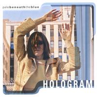 Pale Beneath The Blue : Hologram EP