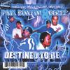 PAUL BUNYUN & DEREZ: Destined to be......