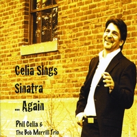 Phil Celia : Celia Sings Sinatra ... Again