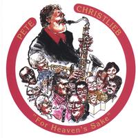 Pete Christlieb : For Heaven's Sake