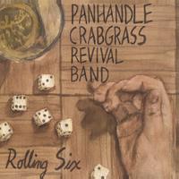 PANHANDLE CRABGRASS REVIVAL BAND: Rolling Six