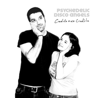 PSYCHEDELIC DISCO ANGELS: Credito O No Credito
