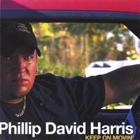PHILLIP DAVID HARRIS: Keep On Movin'