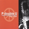 P DOUBLE U: No War No Fight