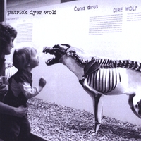 Patrick Dyer Wolf : Patrick Dyer Wolf - EP