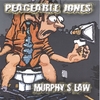 PEACEABLE JONES: Murphy's Law