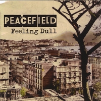 Peacefield : Feeling Dull
