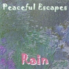 PEACEFUL ESCAPES: Rain